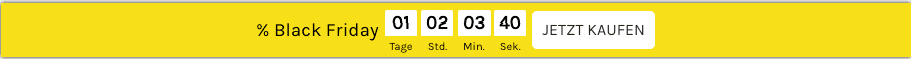 Beispiel für eine gelbe Countdown-Leiste „% Black Friday“ mit Zähler für Tage, Stunden, Minuten und Sekunden und Button „Jetzt kaufen“